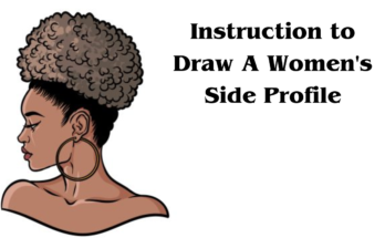 The Best Method to Draw A Lady's Side Profile